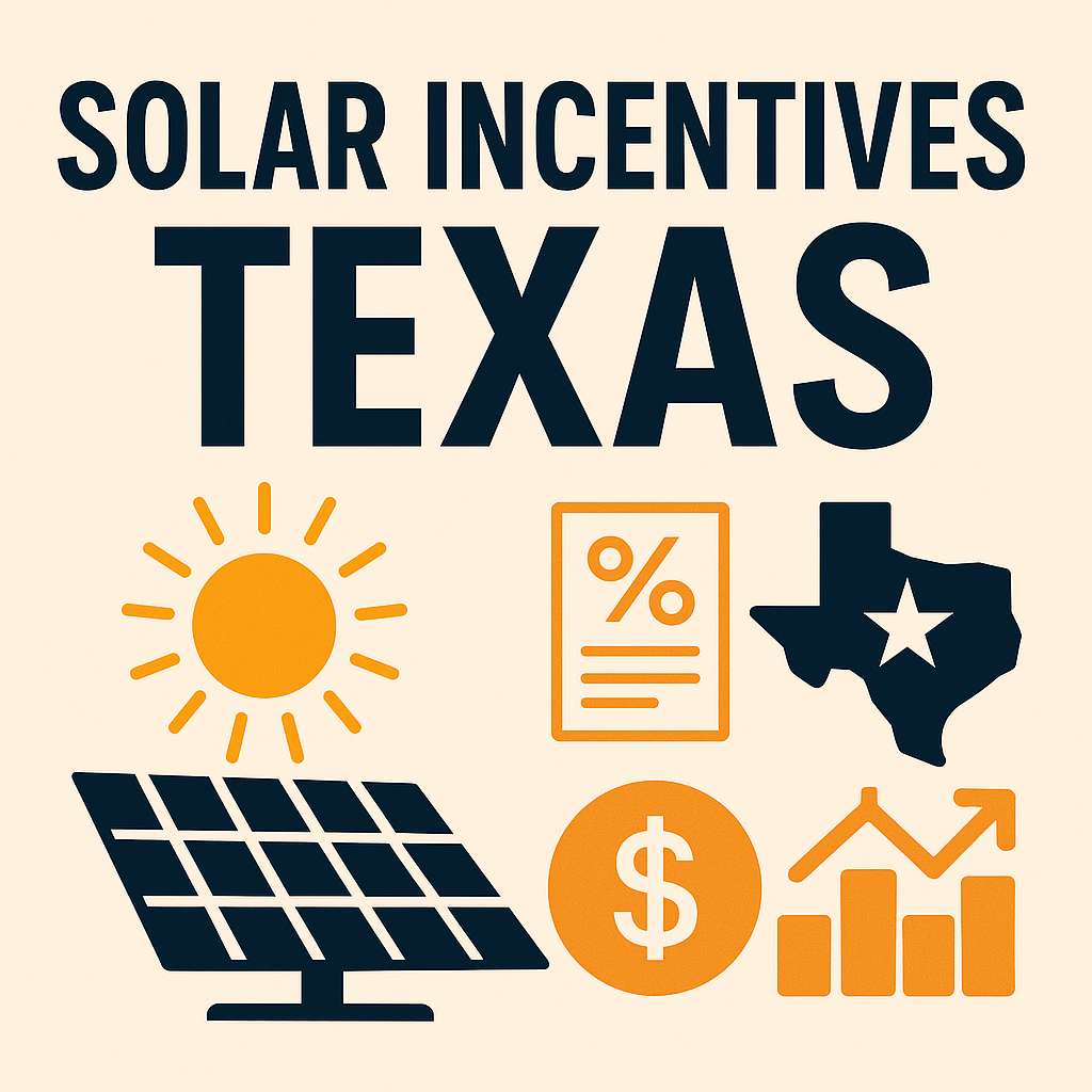 Solar Incentives Texas: Federal Tax Credits & Utility Rebates